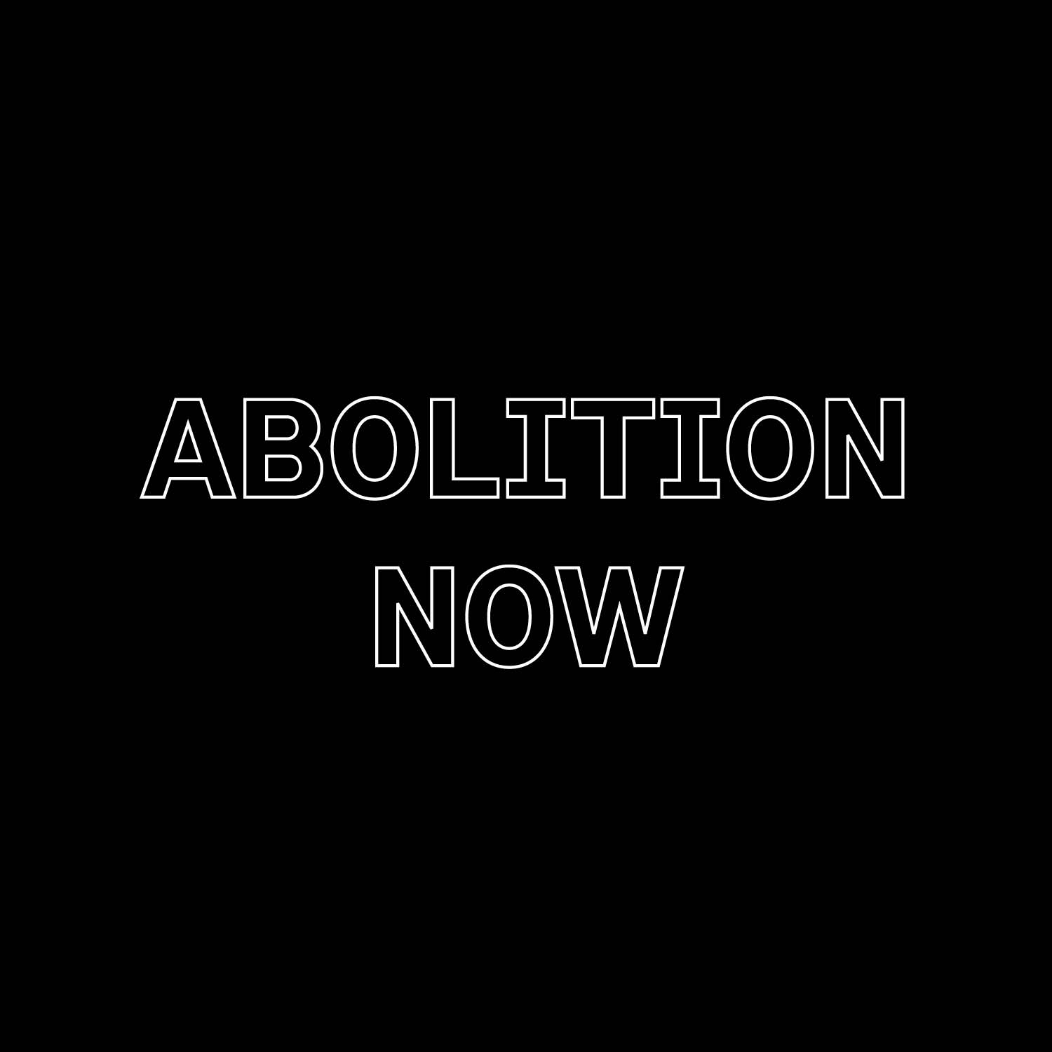 Abolition Now
